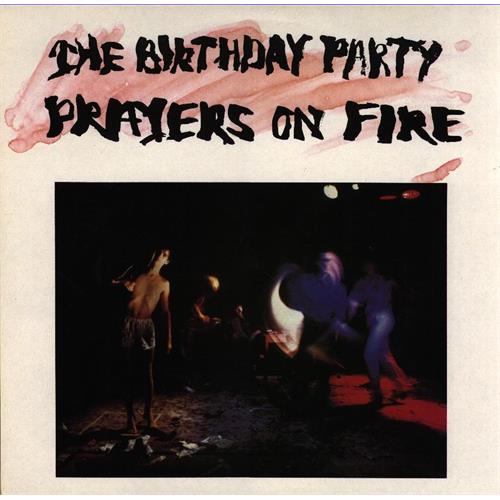 Birthday Party Prayers On Fire (LP)
